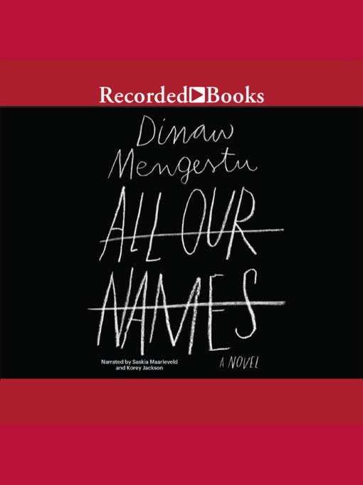 Title details for All Our Names by Dinaw Mengestu - Available
